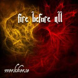 Workhorse (USA-2) : Fire Before All